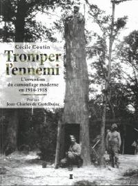 Tromper l'ennemi : l'invention du camouflage moderne durant la Grande Guerre