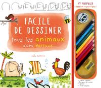 Facile de dessiner tous les animaux avec Barroux : 47 animaux à dessiner en pas-à-pas !