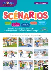 Scénarios MS, GS, ASH : 8 récits illustrés pour apprendre à ordonner et à se repérer dans le temps