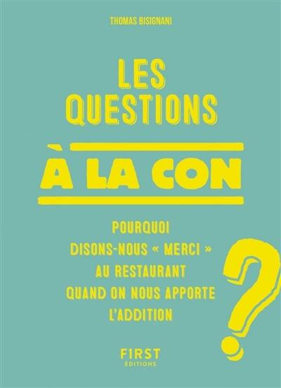 Les questions à la con