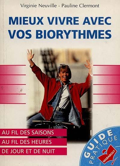 Mieux vivre avec vos biorythmes