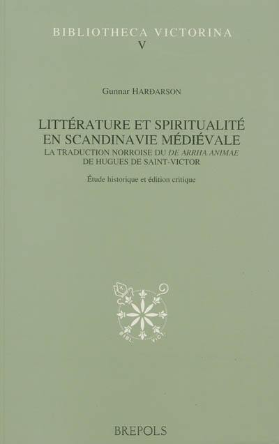 Littérature et spiritualité en Scandinavie médiévale : la traduction norroise du De Arrha Animae de Hugues de Saint-Victor : étude historique et édition critique