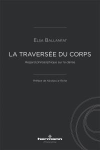 La traversée du corps : regard philosophique sur la danse