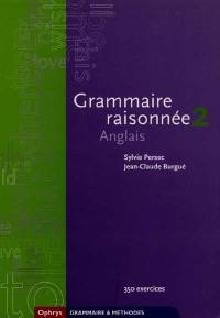 Grammaire raisonnée anglais 2 : DEUG, classes préparatoires