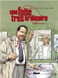 Une folie très ordinaire. Vol. 4. Elmer Tanner