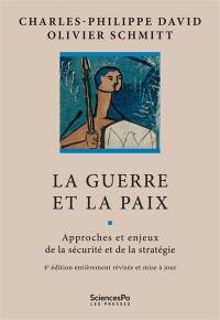 La guerre et la paix : approches et enjeux de la sécurité et de la stratégie