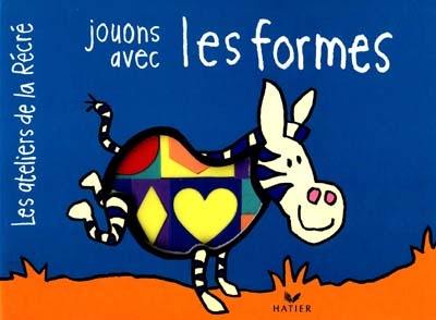 Jouons avec les formes