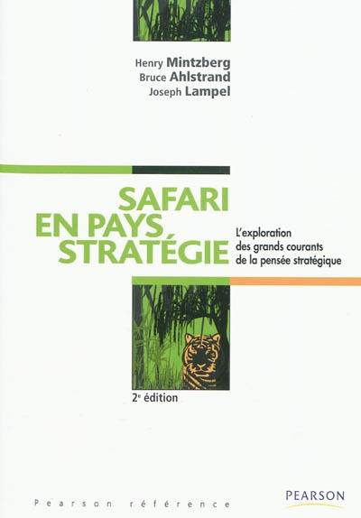 Safari en pays stratégie : l'exploration des grands courants de la pensée stratégique