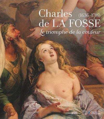 Charles de La Fosse (1636-1716) : le triomphe de la couleur