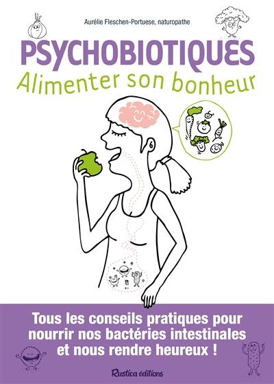 Psychobiotiques : alimenter son bonheur