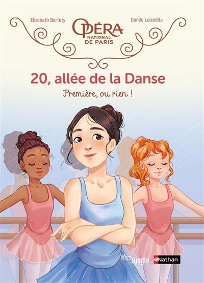 20, allée de la danse. Vol. 8. Première, ou rien !