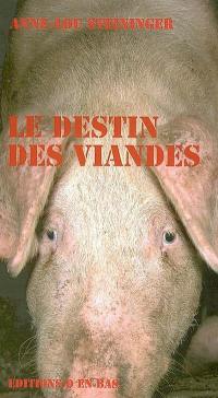 Le destin des viandes