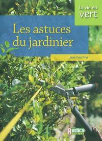 Les astuces du jardinier