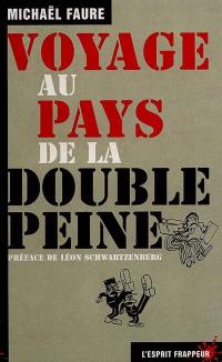 Voyage au pays de la double peine