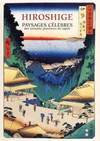 Paysages célèbres des soixante provinces du Japon