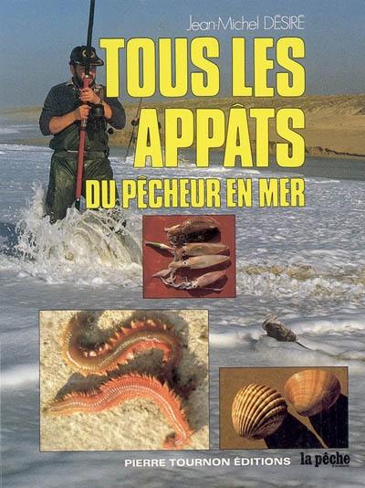 Tous les appâts du pêcheur en mer