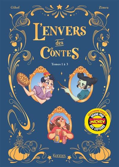 L'envers des contes : tomes 1 à 3