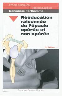 Rééducation raisonnée de l'épaule opérée et non opérée