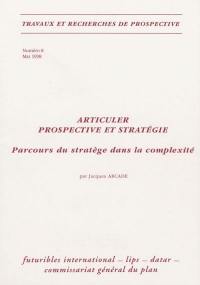 Articuler prospective et stratégie : parcours du stratège dans la complexité