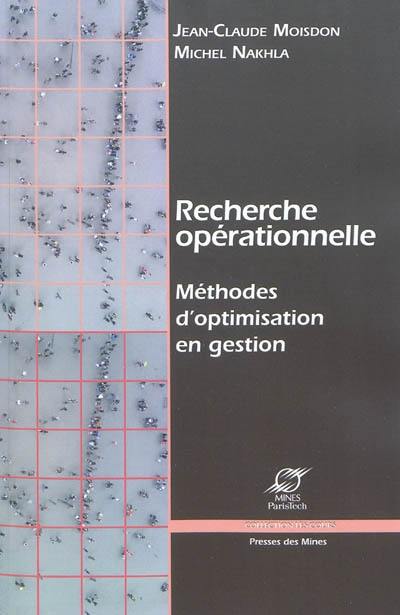 Recherche opérationnelle : méthodes d'optimisation en gestion