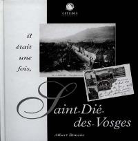 Il était une fois... Saint-Dié-des-Vosges