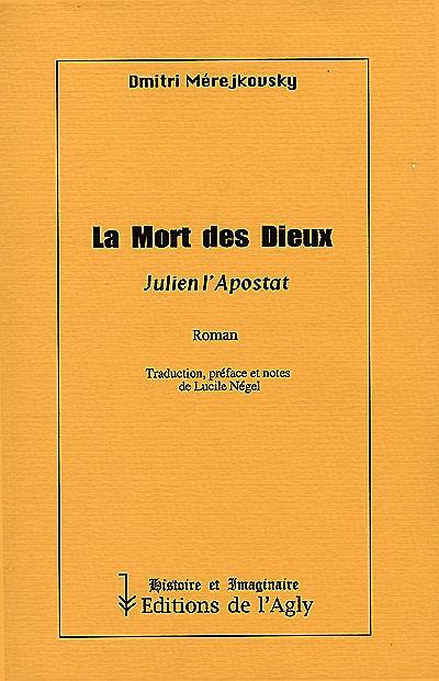 La mort des dieux : Julien l'apostat