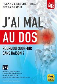 J'ai mal au dos : pourquoi souffrir sans raison ?