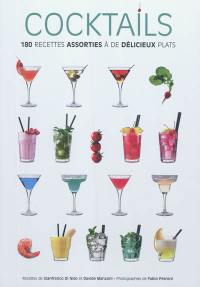 Cocktails : 180 recettes assorties à de délicieux plats