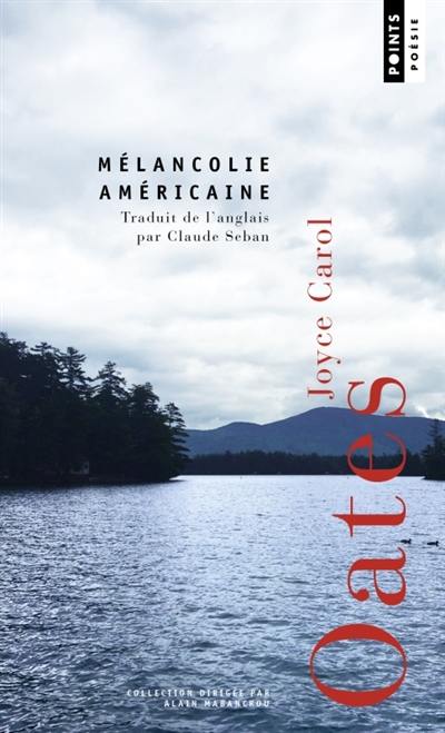 Mélancolie américaine : poèmes