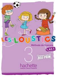 Les loustics 3 : méthode de français, A2.1 : préparation à l'examen du DELF Prim