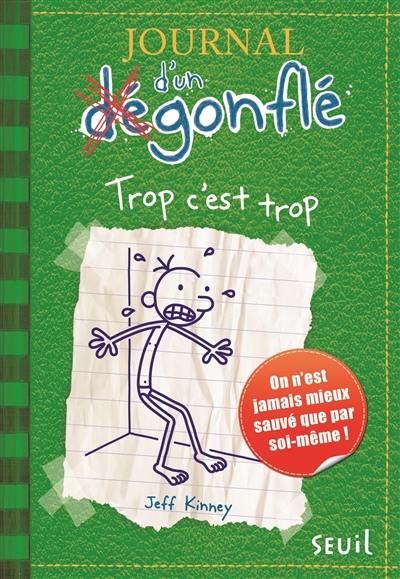 Journal d'un dégonflé. Vol. 3. Trop c'est trop