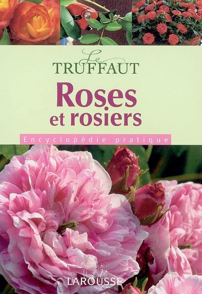 Roses et rosiers