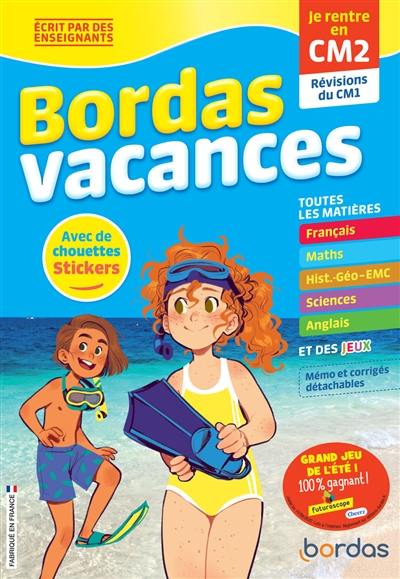 Bordas vacances : je rentre en CM2 : révisions du CM1