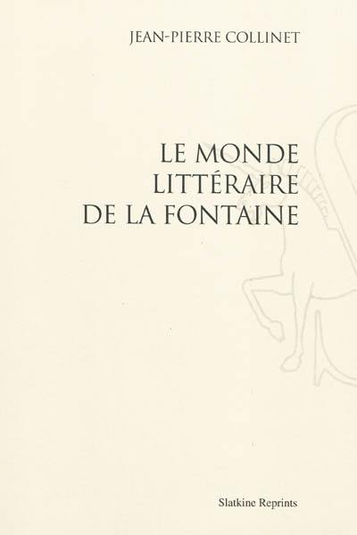 Le monde littéraire de La Fontaine