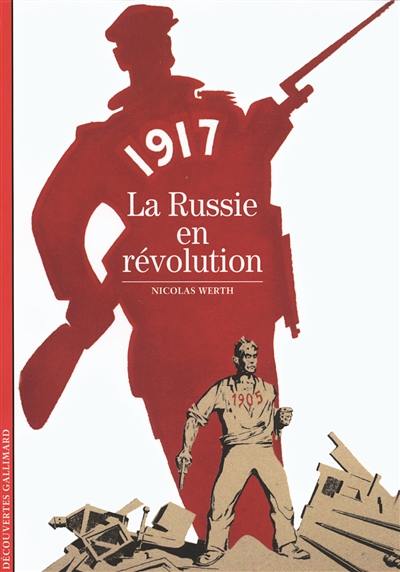 1917, la Russie en révolution