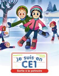 Je suis en CE1. Vol. 17. Sortie à la patinoire