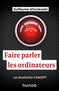 Faire parler les ordinateurs : la révolution ChatGPT