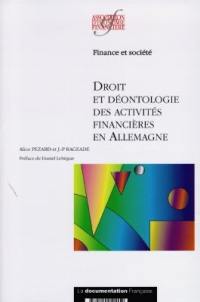 Droit et déontologie des activités financières en Allemagne : recueil et analyse des textes législatifs réglementaires et des codes de conduite en Allemagne