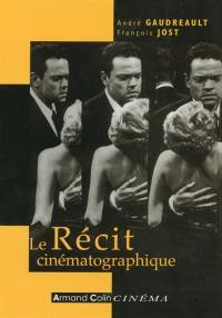 Cinéma et récit. Vol. 2. Le récit cinématographique