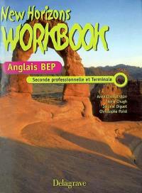 Workbook, new horizons : anglais BEP, 2de professionnelle et terminale