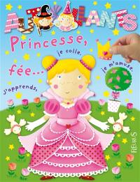 Princesse, fée... : j'apprends, je colle, je m'amuse