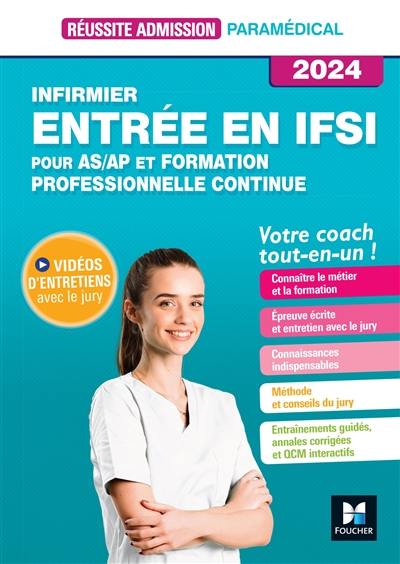 Infirmier, entrée en IFSI : pour AS-AP et formation professionnelle continue, votre coach tout-en-un ! : 2024