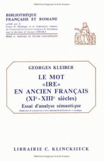 Le mot "ire" en ancien français, 11e-13e siècle : essai d'analyse sémantique