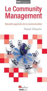 Le community management : nouvelle approche de la communication