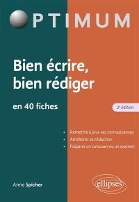 Bien écrire, bien rédiger en 40 fiches