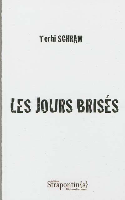 Les jours brisés