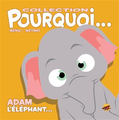 Adam l'éléphant...