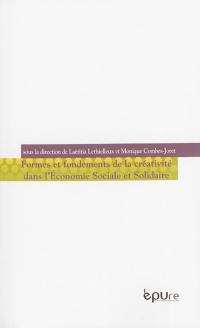Formes et fondements de la créativité dans l'économie sociale et solidaire : actes des XVes Rencontres du RIUESS