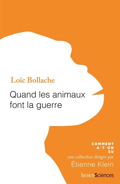 Quand les animaux font la guerre