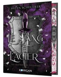 Les légendes de Thezmarr. Vol. 1. Le sang et l'acier